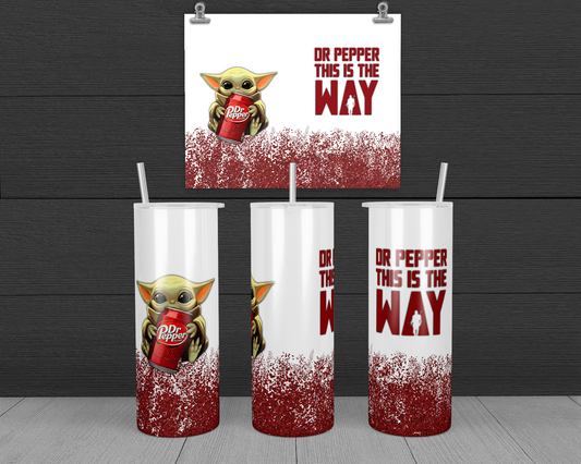 Dr Pepper is The Way 20oz & 30oz Skinny Tumbler Wrap | Baby Yoda PNG Sublimation Tumbler Template