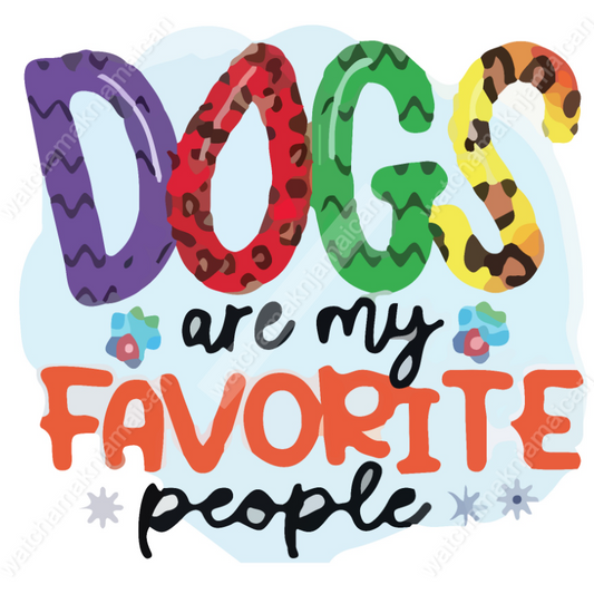 Dogs Are My Favorite People Sublimation Design - WatchaMaknJamaican