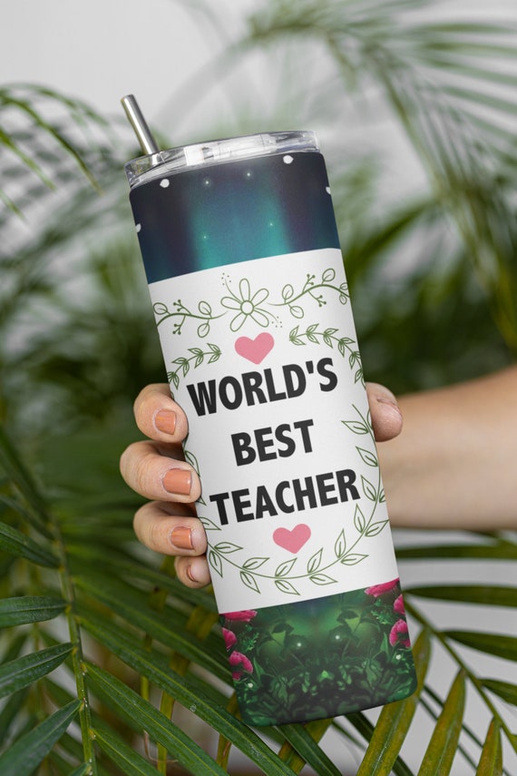 World's Best Teacher 20oz & 30oz Skinny Tumbler Wrap | Teacher Tumbler PNG Sublimation Tumbler Template |JPEG | Teacher Gift - WatchaMaknJamaican